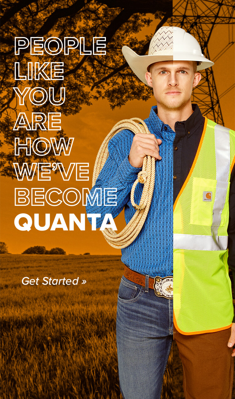 People like you are how we've become Quanta. Get Started.